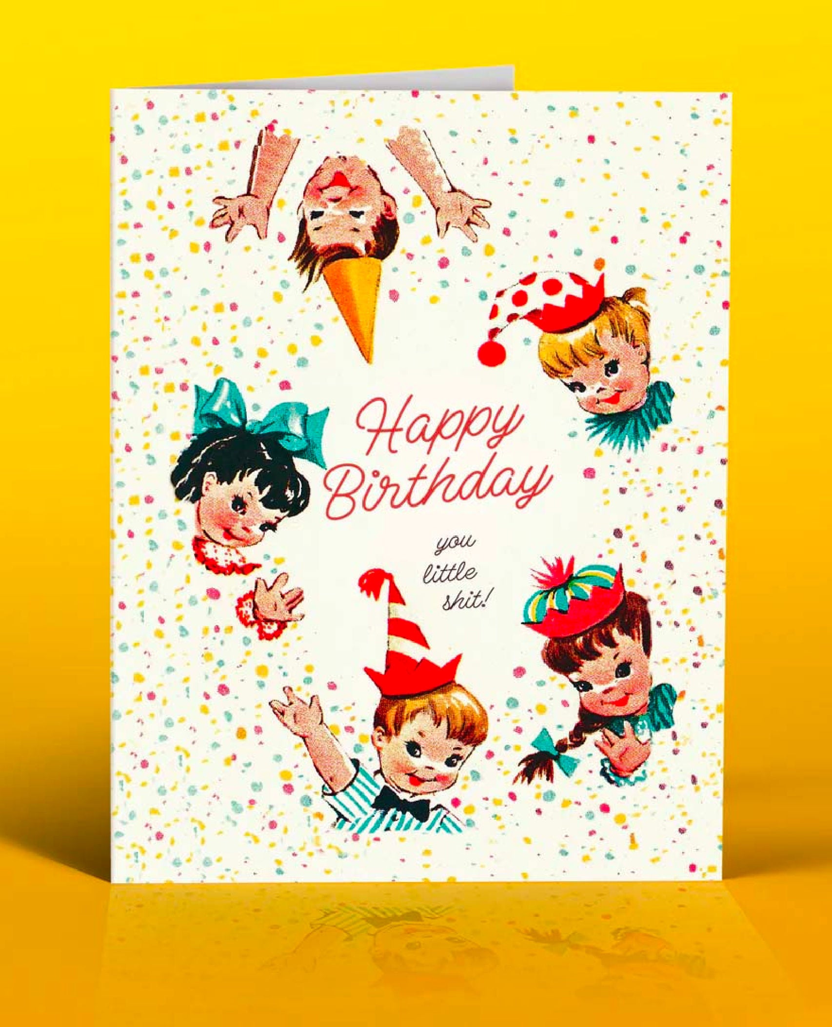 Happy Birthday You Little Sh*t Card