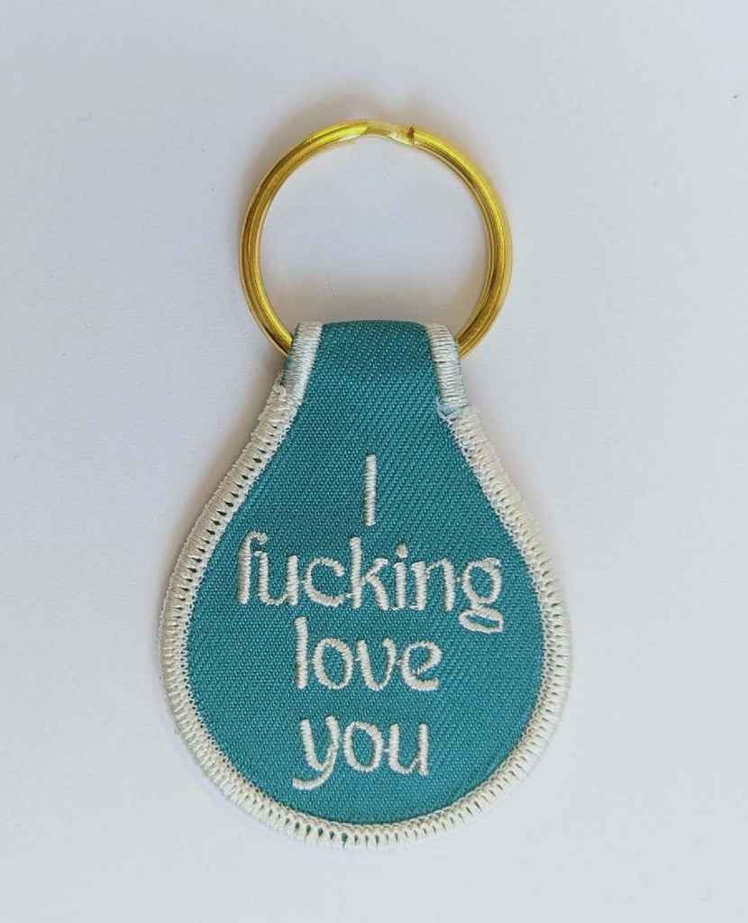 I Fucking Love You Teal Keychain