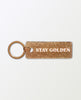 Stay Golden Keychain