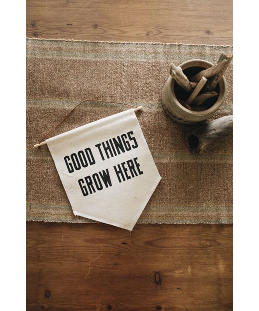 Good Things Grow Here Banner