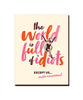 The World is Full Of Idiots Card