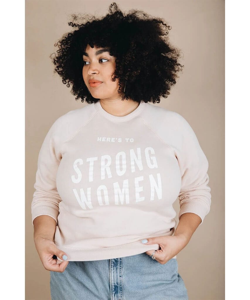 Here's To Strong Women Unisex Crew