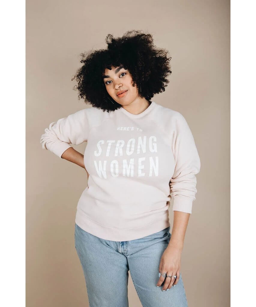 Here's To Strong Women Unisex Crew