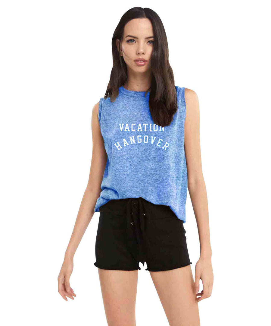 Vacation Hangover Muscle Tank