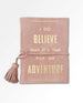 Suede Leather Notebook- Believe Adventure
