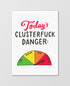 Today's Clusterfuck Danger Magnet