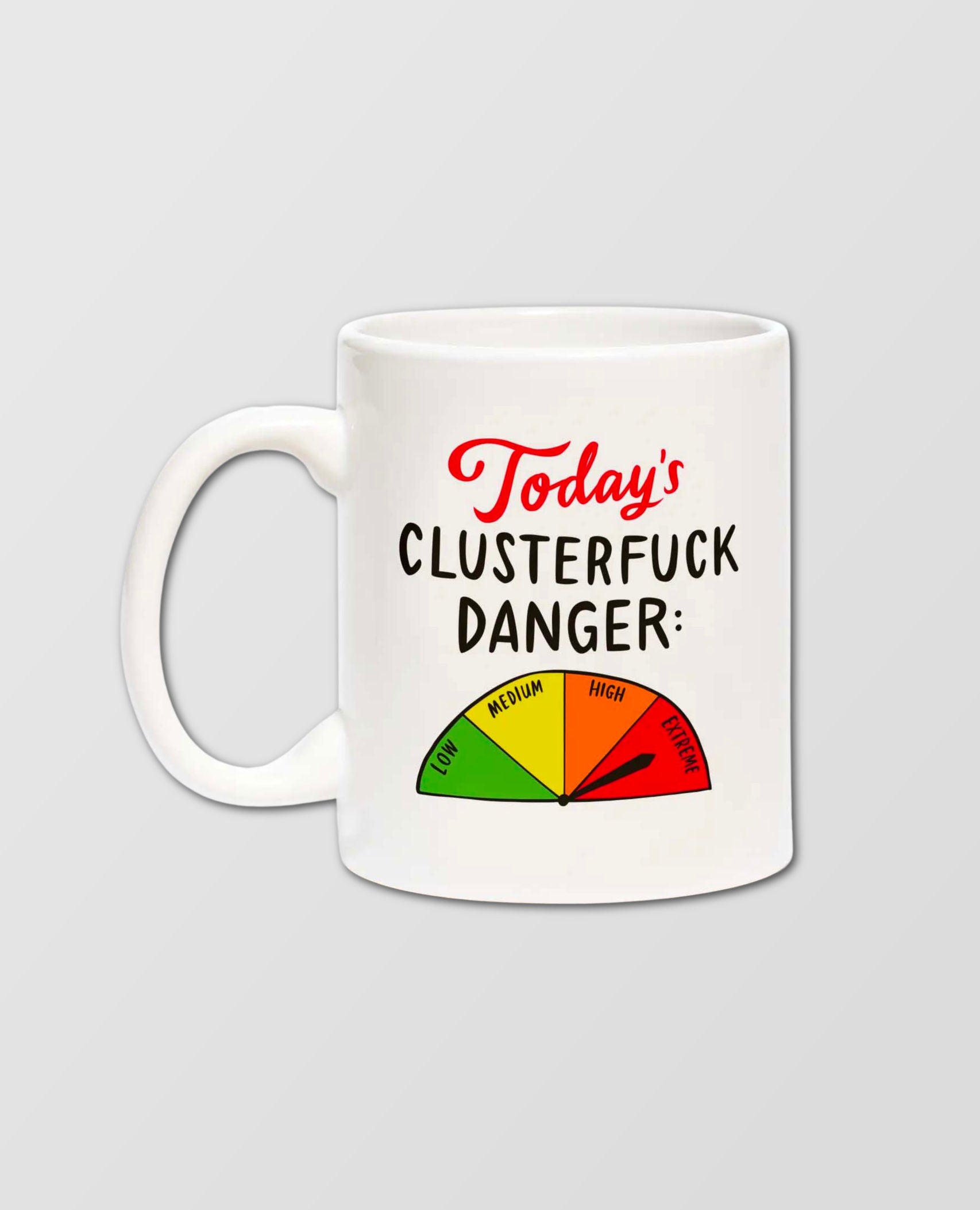 Today's Clusterfuck Danger Mug