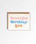 Beautiful Birthday Girl Card