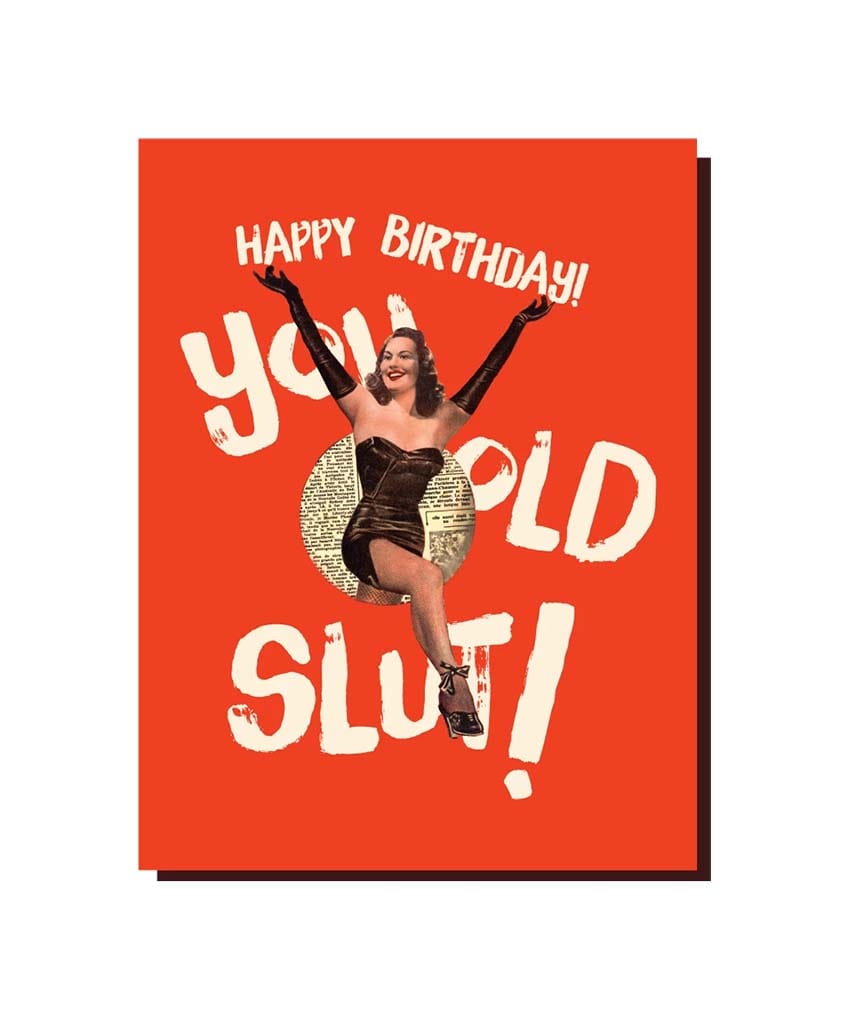 Old Slut Birthday Card